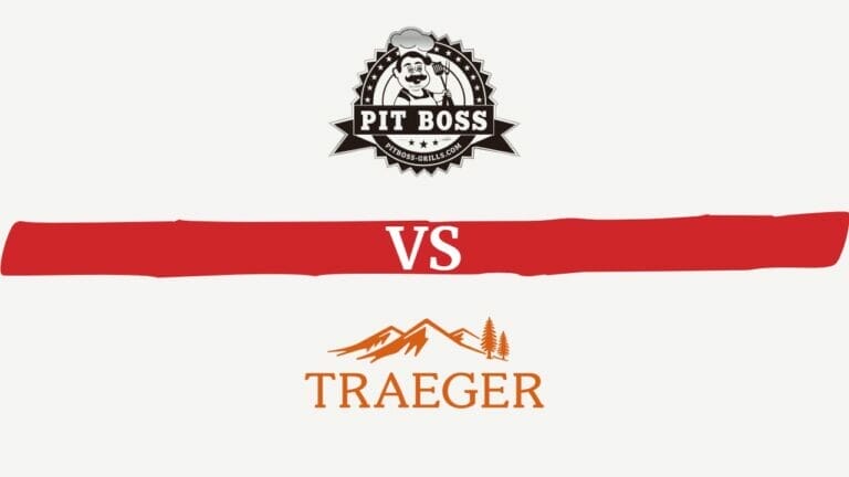 Pit Boss vs Traeger