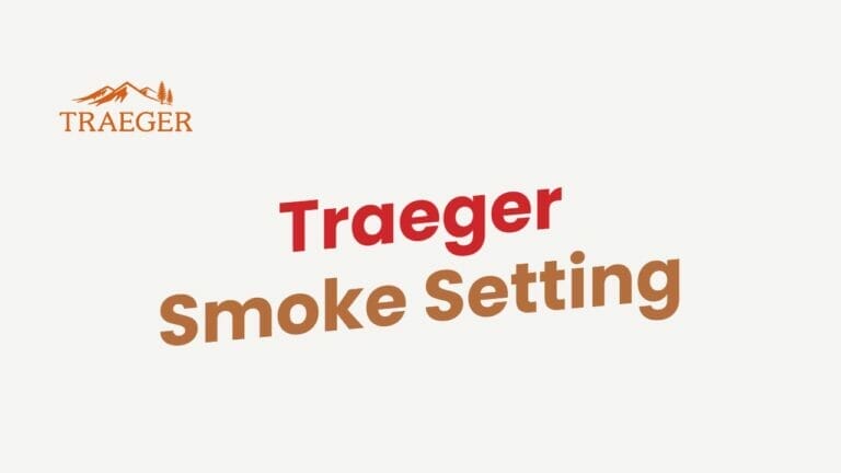 Traeger Smoke Setting