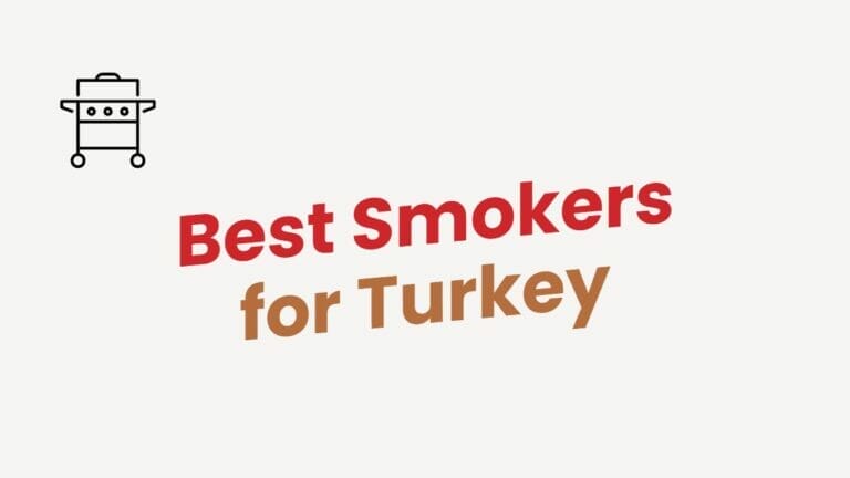 Best Smokers for Turkey