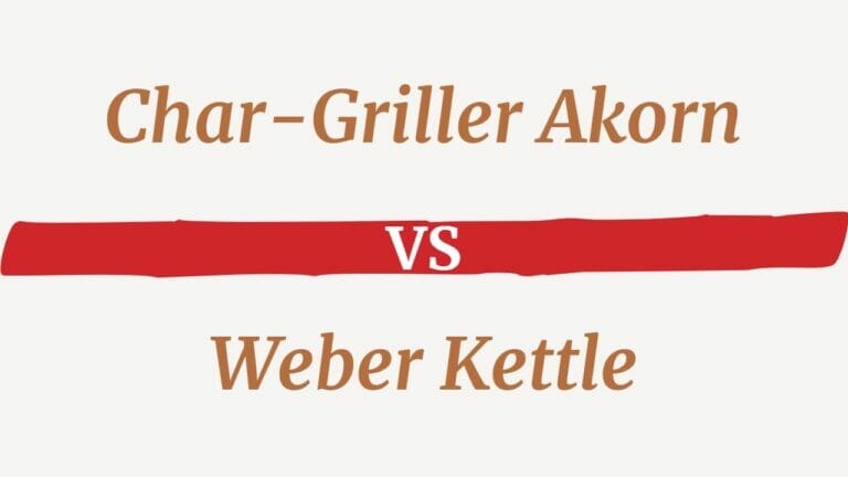 Char-Griller Akorn vs. Weber Kettle